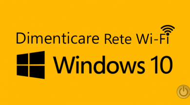 Dimenticare Rete WiFi Windows 10