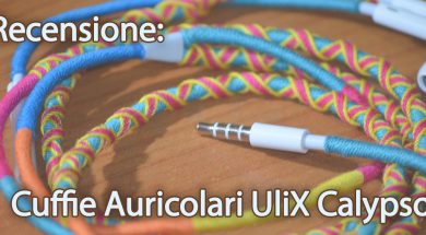 Recensione Cuffie Auricolari UliX Calypso